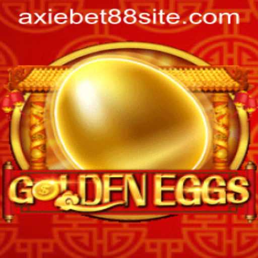 GoldenEggs: An Exciting Journey into the World of AxieBet88 Gaming